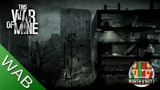This War of Mine Review- Worth a buy?