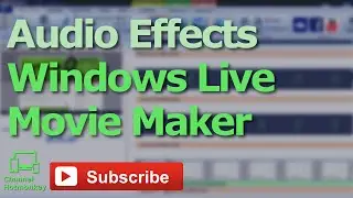 Audio Effects And Multiple Audio Layers In Windows Live Movie Maker