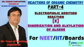 Dimerization And Alkylation Of Alkenes | Electrophilic Addition Reaction | NEET/JEE MAINS 2021
