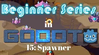 Godot Beginner Tutorial 15: Spawner