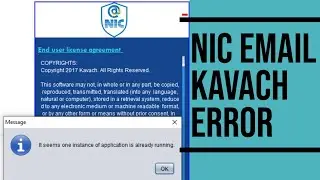 NIC Email Kavach Message - It seems one instance of application is already running. Solution.