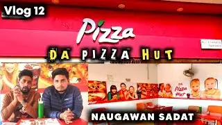 Da Pizza Hut Vlog, Naugawan Sadat  2023 (Tainush Haider)