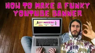 How To Make A Funky YouTube Banner!