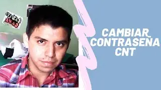 CAMBIAR CONTRASEÑA RED WIFI  CNT 2020