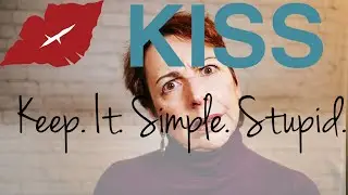 Keep it simple stupid