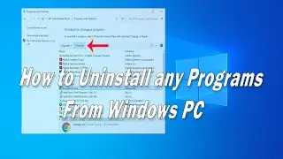 How to Uninstall any program from Windows PC