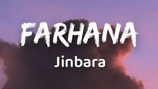 Farhana - Jinbara (Lirik)