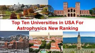 Top Ten Universities in USA For Astrophysics New Ranking