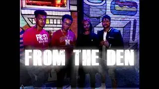 From The Den (PROD BY GERREAUX)