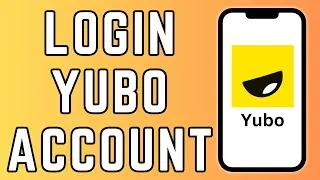 How to Login Yubo Account
