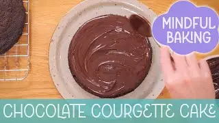 Mindful Bakes ep3:  Plant-Based Chocolate Courgette Cake Recipe