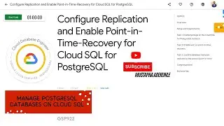 Configure Replication and Point-in-Time-Recovery for Cloud SQL for PostgreSQL Explanation | GSP922