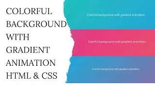 Create a Colorful Background with Gradient Animation using HTML and CSS