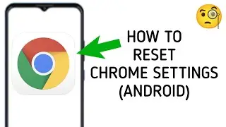 How To "Reset Chrome Settings(Android)"|| Tech Issues Solutions