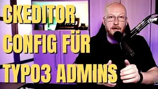 TYPO3 Tutorial: CKEditor Config für Admins und Redakteure trennen
