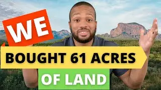 We Bought 60.9 Acres of Land in West Texas