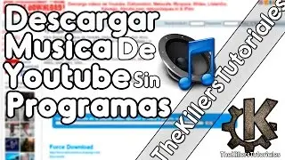 Internet Tutorial | Descargar Música de YouTube Sin Programas [Force Download]