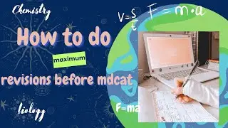 How To Do Maximum Revisions Before MDCAT | MDCAT 2023 | MDCAT Preparation