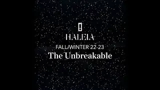HALEIA Fall/Winter 22-23 ''The Unbreakable''