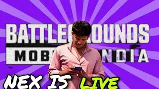NEX IS LIVE 😍✌️@NexYTisLive  #bgmi #stream
