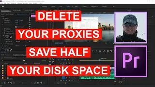 How to remove Proxies in Premiere Pro and save half your disk space