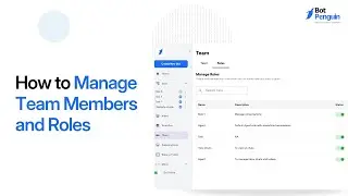 How to manage Team Members and Roles | BotPenguin