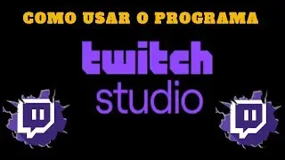 COMO FAZER LIVE COM O PROGRAMA (TWITCH STUDIO)