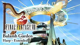 Relaxing FFVIII Music • Balamb Garden (Harp)