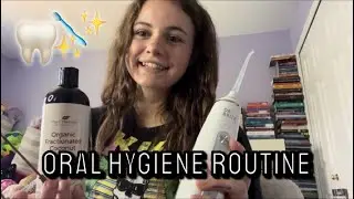 ORAL HYGIENE ROUTINE: dental health, oil pulling, tongue scrape, brush teeth, floss, waterpick E272