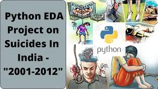 PYTHON EDA PROJECT ON SUICIDE CASES IN INDIA || 2001-2012|| KAGGLE DATA SET