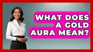 What Does A Gold Aura Mean? - Inside the Supernatural
