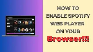 How to Enable Spotify Web Player in Your Browser