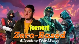 Zero-Based Budgeting Explained with Fortnite (Part 3: Allocating Your Money Like a Pro)