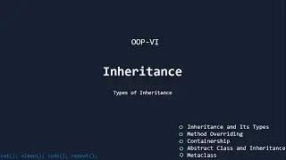 OOP - VI | Inheritance - II | Python | Types of Inheritance