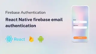 React Native firebase email authentication - Typescript - 2023