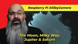 Ep 042 - AllSkyCam - The Moon, Milky Way, Jupiter & Saturn all in one timelapse