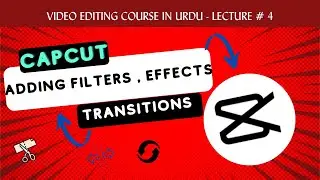 Adding Filters , Effects and Transitions on video
