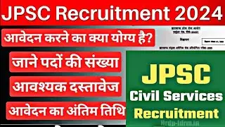 Jharkhand JPSC Civil Services Exam Advt No. 01/2024 Recruitment 2024 Apply Online for 342 Post