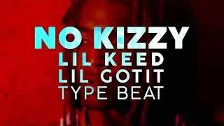 lil keed + lil gotit type beat - 