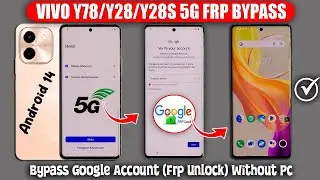 VIVO Y78/Y28/Y28S 5G FRP BYPASS 2024 ANDOID 14 💥WITHOUT PC✅ BYPASS GOOGLE VERIFICATION ACCOUNT RESET