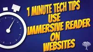 1 Minute Tech Tip- Use Immersive Reader on Websites