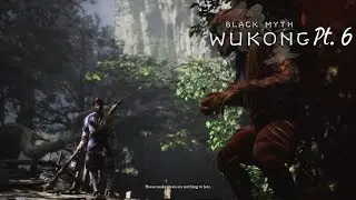 Black Myth: Wukong - Ch. 1 Black Cloud, Red Fire : Pt. 6