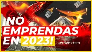¿CÓMO EMPRENDER EN UN AÑO DE CRISIS?: 7 recomendaciones para triunfar en 2023.