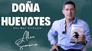 DOÑA HUEVOTES - Ana Mar Orihuela | ALEX SUMANO LIBROS