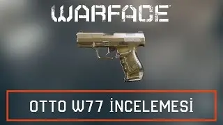 Warface Otto W77 İncelemesi