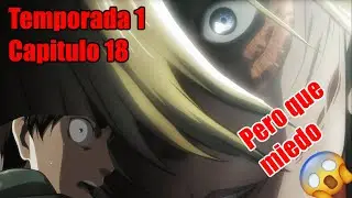 🔷 Attack on Titan Temporada 1 Capitulo 18 | Shingeki no Kyojin 18°