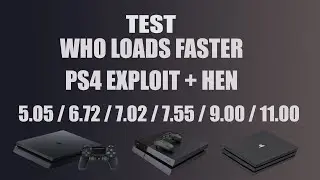 TESTING PS4 Jailbreak who loads faster PS4 Exploit + HEN 5.05 / 6.72 / 7.02 / 7.55 / 9.00 / 11.00