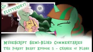 MuseScript Semi Blind Commentaries: The Forest Beast Episode 5