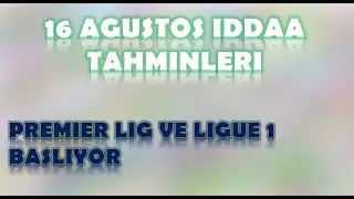 16 Ağustos İddaa Tahminleri | Premier Lig ve Ligue 1 Başlıyor | Konyaspor-Galatasaray