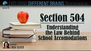 Section 504: Understanding the Law Being School Accommodations, with Linda Silver | EDB 330